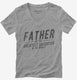 Father Of The Greatest Daughter In The World  Womens V-Neck Tee