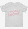 Favorite Daughter Toddler Shirt 666x695.jpg?v=1700358390