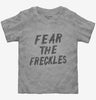 Fear The Freckles Toddler