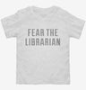 Fear The Librarian Toddler Shirt 666x695.jpg?v=1700648143
