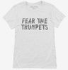 Fear The Trumpets Funny Womens Shirt 666x695.jpg?v=1700441636