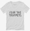 Fear The Trumpets Funny Womens Vneck Shirt 666x695.jpg?v=1700441636