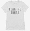 Fear The Tubas Womens Shirt 666x695.jpg?v=1700648047