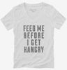 Feed Me Before I Get Hangry Womens Vneck Shirt 666x695.jpg?v=1700512412