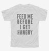 Feed Me Before I Get Hangry Youth