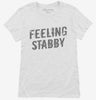 Feeling Stabby Womens Shirt 666x695.jpg?v=1700487873
