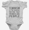 Feminism Is The Radical Notion That Women Are People Infant Bodysuit 666x695.jpg?v=1700647965