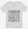 Feminism Is The Radical Notion That Women Are People Womens Vneck Shirt 666x695.jpg?v=1700647965