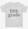 Fifth Grade Back To School Toddler Shirt 666x695.jpg?v=1700366982