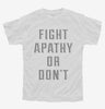 Fight Apathy Or Dont Youth