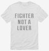 Fighter Not A Lover Shirt 666x695.jpg?v=1700647789