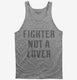 Fighter Not A Lover  Tank