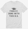 Finally Done With This Bs Bachelors Degree Graduation Shirt 666x695.jpg?v=1700375013