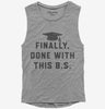 Finally Done With This Bs Bachelors Degree Graduation Womens Muscle Tank Top 666x695.jpg?v=1700375013