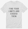 Find Your Limits And Exceed Them Shirt 666x695.jpg?v=1700647621