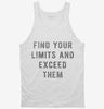 Find Your Limits And Exceed Them Tanktop 666x695.jpg?v=1700647621