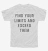 Find Your Limits And Exceed Them Youth