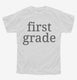 First Grade Back To School white Youth Tee