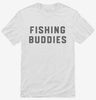 Fishing Buddies Shirt 666x695.jpg?v=1700363401