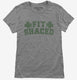 Fit Shaced Funny St. Patrick's Day Irish Drinking Beer grey Womens