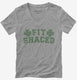 Fit Shaced Funny St. Patrick's Day Irish Drinking Beer grey Womens V-Neck Tee