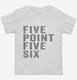 Five Point Five Six white Toddler Tee