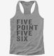 Five Point Five Six grey Womens Racerback Tank