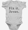 Fix It Jesus Infant Bodysuit 666x695.jpg?v=1700369045