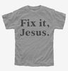 Fix It Jesus Kids