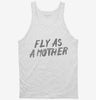 Fly As A Mother Tanktop 666x695.jpg?v=1700478794