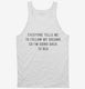 Follow My Dreams Back To Bed white Tank