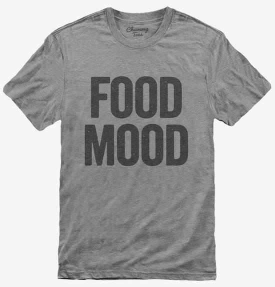 Food Mood T-Shirt