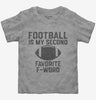 Football My Second Favorite F Word Toddler