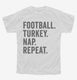 Football Turkey Nap Repeat Funny Thanksgiving white Youth Tee