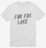 For Fox Sake Shirt 666x695.jpg?v=1700492196