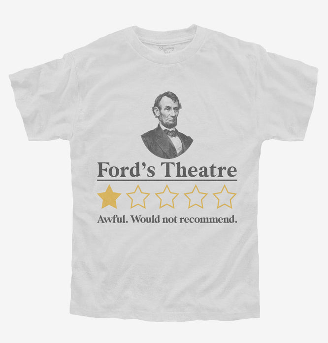 Ford's Theatre Awful Would Not Recommend Abraham Lincoln Youth Shirt