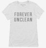 Forever Unclean Womens Shirt 666x695.jpg?v=1700647356