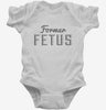 Former Fetus Infant Bodysuit 666x695.jpg?v=1700647307