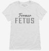 Former Fetus Womens Shirt 666x695.jpg?v=1700647307