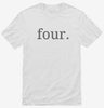 Fourth Birthday Four Shirt 666x695.jpg?v=1700360062