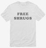 Free Shrugs Shirt 666x695.jpg?v=1700369585