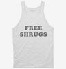 Free Shrugs Tanktop 666x695.jpg?v=1700369585