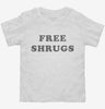 Free Shrugs Toddler Shirt 666x695.jpg?v=1700369585