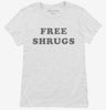 Free Shrugs Womens Shirt 666x695.jpg?v=1700369585