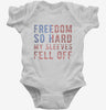 Freedom So Hard My Sleeves Fell Off Infant Bodysuit 666x695.jpg?v=1700647213