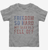 Freedom So Hard My Sleeves Fell Off Toddler