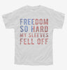 Freedom So Hard My Sleeves Fell Off Youth