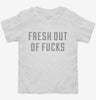 Fresh Out Of Fucks Toddler Shirt 666x695.jpg?v=1700647165