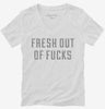 Fresh Out Of Fucks Womens Vneck Shirt 666x695.jpg?v=1700647165