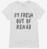 Fresh Out Of Rehab Womens Shirt 666x695.jpg?v=1700402731